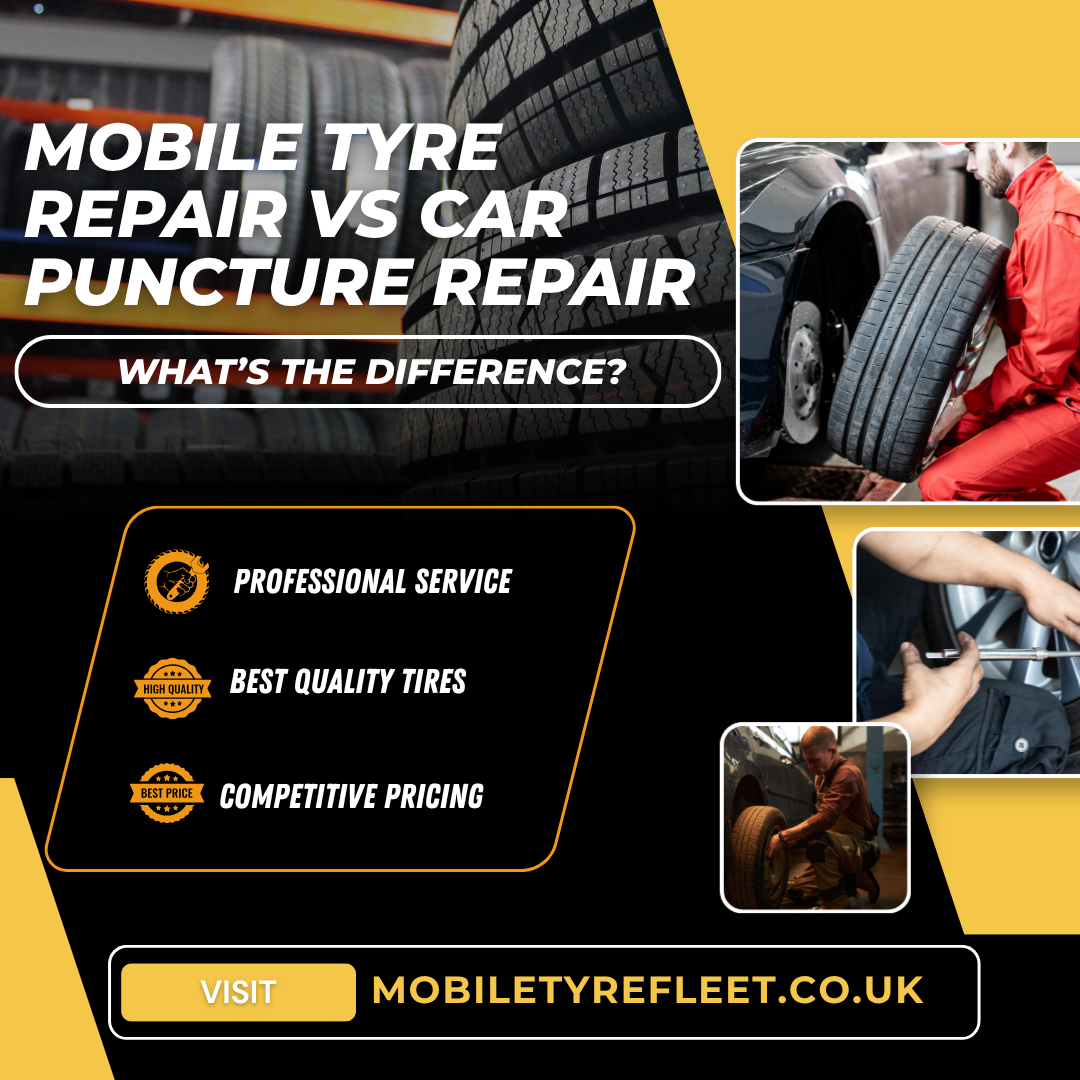 Mobile Tyre Repair vs Car Puncture Repair What’s the Difference?