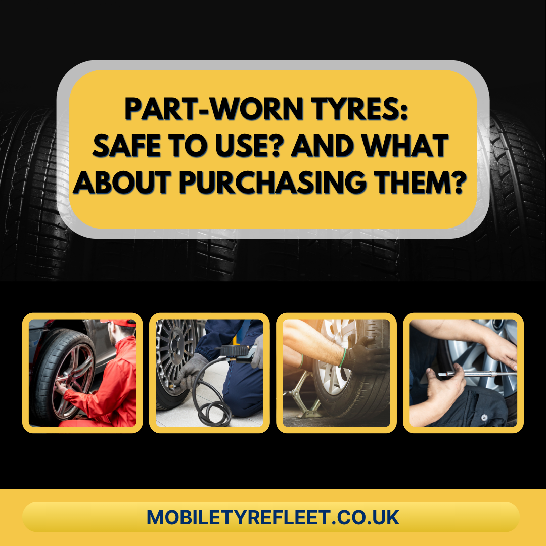 Part-worn Tyres Safe to Use? And What about Purchasing Them?